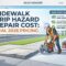 Sidewalk Trip Hazard Repair Cost: Real 2026 Pricing