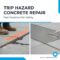 Trip Hazard Concrete Repair: Fast Solutions for Safety